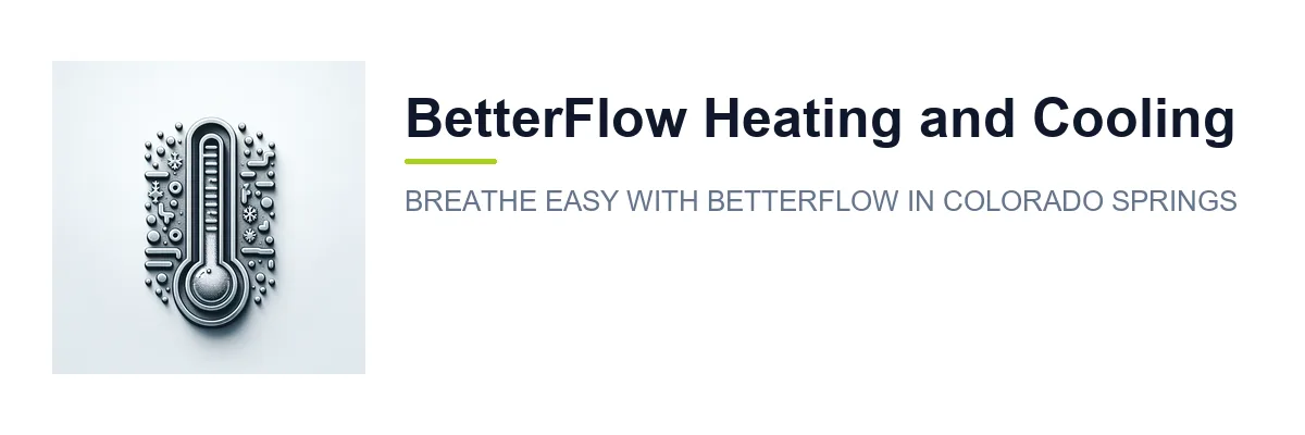 BetterFlow Heating and Cooling